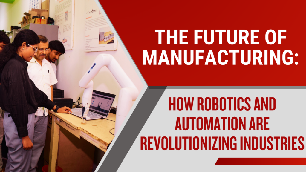 The Future of Manufacturing: How Robotics and Automation Are ...